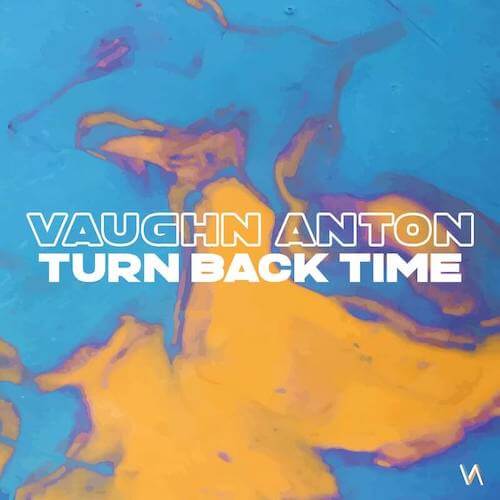 Vaughn Anton - Turn Back Time